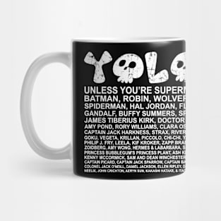 YOLO Unless You're... Mug